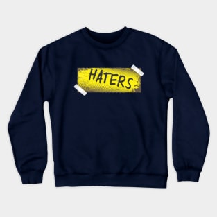 Haters Crewneck Sweatshirt